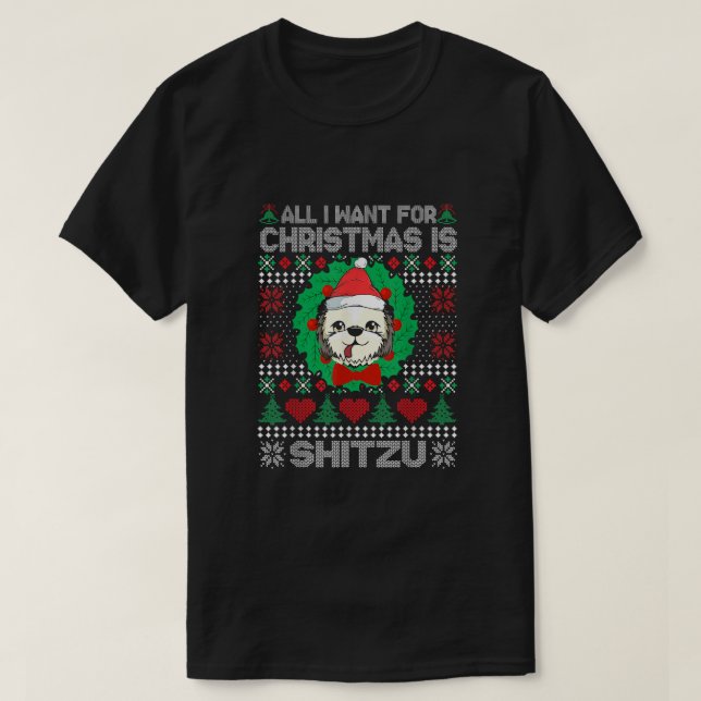 Allt jag vill ha i julshitzu Hund älskare UGLY Xma T Shirt (Design framsida)