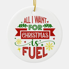 Allt jag vill ha till jul är Fuel Ornament