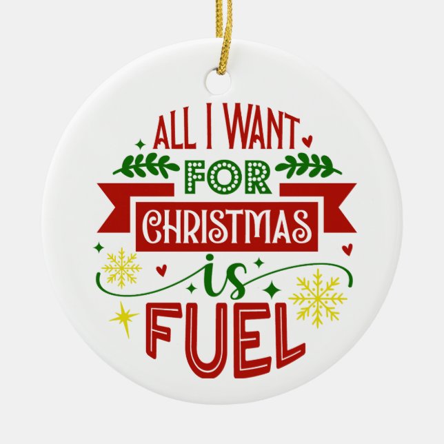 Allt jag vill ha till jul är Fuel Ornament (Framsidan)