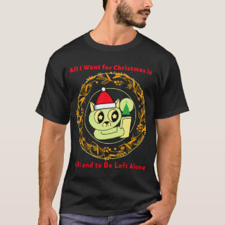 Allt jag vill ha till jul är.. WiFi och ska Lämnas T Shirt