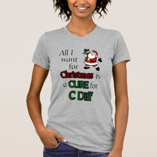 Allt jag vill ha till jul.. C Diff. T Shirt