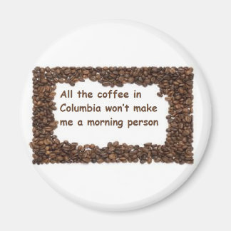 Allt kaffe i Colombia Magnet