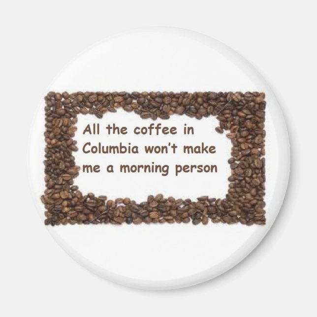 Allt kaffe i Colombia Magnet (Framsidan)