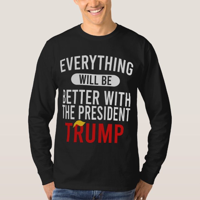 Allt kommer att bli bättre med ordförandens trumf t shirt (Framsida)