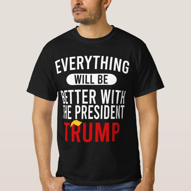 Allt kommer att bli bättre med ordförandens trumf t shirt (Framsida)