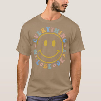 Allt kommer att bli bra, citat utan Ansikte T Shirt