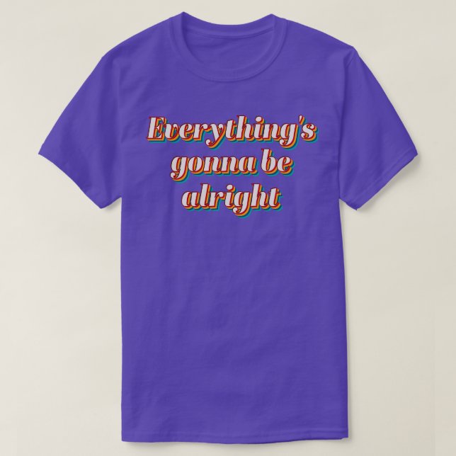 Allt kommer att bli bra t shirt (Design framsida)