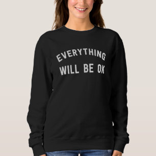 Allt kommer att bli ett inspirerande budskap t shirt