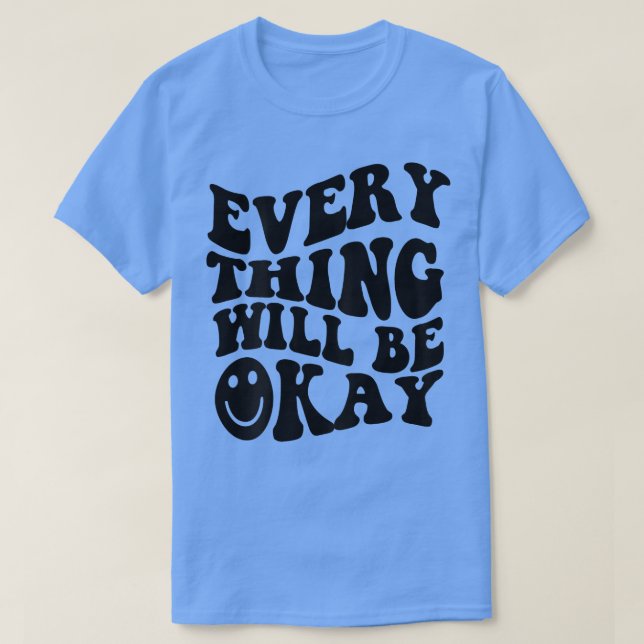 Allt kommer att bli perfekt för inspirerande Retro T Shirt (Design framsida)