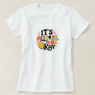 Allt Kommer Att Gå Bra T-shirt