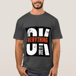 Allt kommer att gå bra t shirt