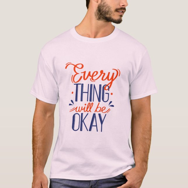 Allt kommer att vara okej t shirt (Framsida)