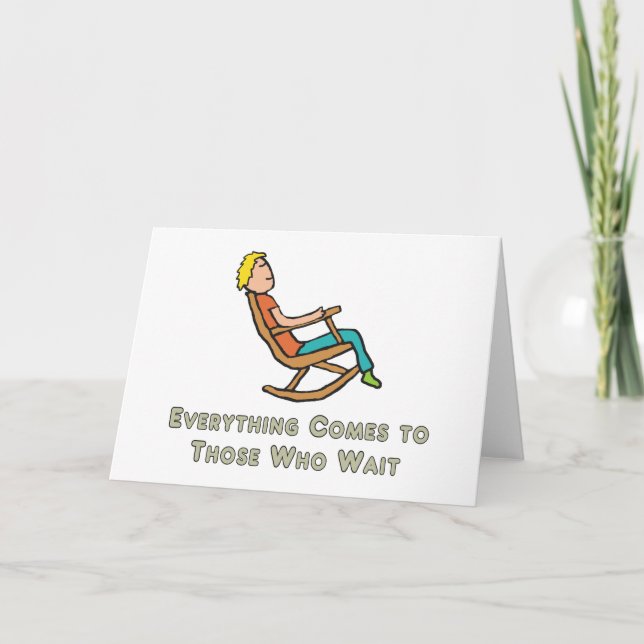 Allt kommer till dem som väntar kort (Framsida)