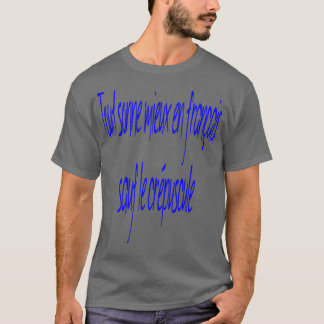 Allt Ljud är bättre i Fransk utom 1 T Shirt