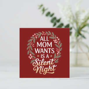 Allt Mamma Vill Ha En Tyst Jul Julhelg Julkort