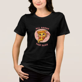 Allt om den där biten Söt Pizza Tecknad T-Shirt