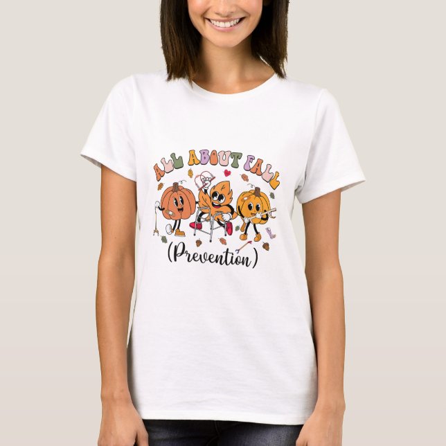 Allt om Thanksgivingen Fall Prevention faller sjuk T Shirt (Framsida)