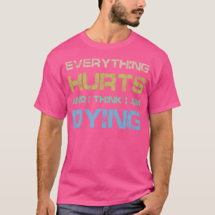 Allt Ontr att jag Tänkor att jag dör... T Shirt