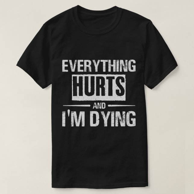 Allt Ontr Im Dying Funny Gym Fitness Workou T Shirt (Design framsida)