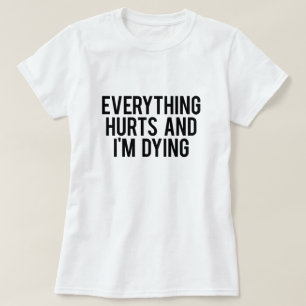 Allt ontr och I-att dö för förmiddag T-shirt