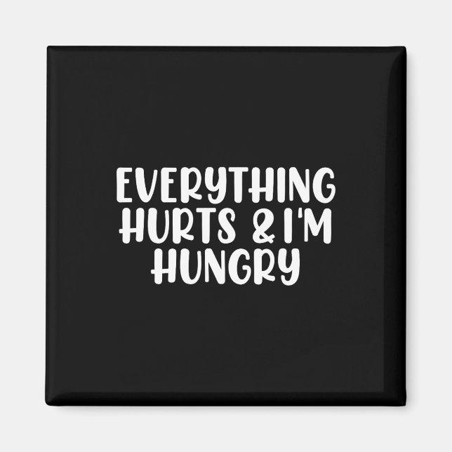 Allt Ontr och jag är Hungrig Bodybuilding Gym W Magnet (Framsidan)