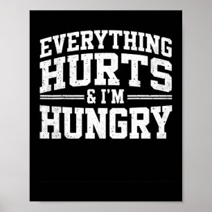 Allt Ontr och jag är Hungrig Vightlifter Joke Poster