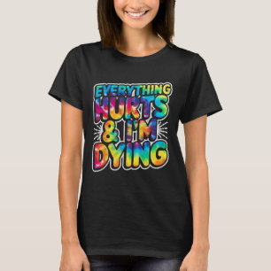 Allt Ontr och jag torkar lustigt Humor. T Shirt