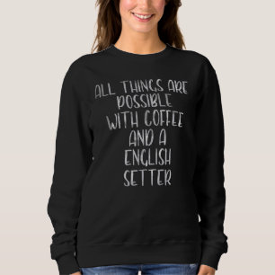 Allt Sak är möjligt med kaffe och engelska T Shirt