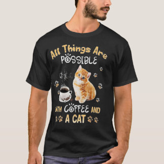 Allt Sak är möjligt med kaffe och katt T Shirt