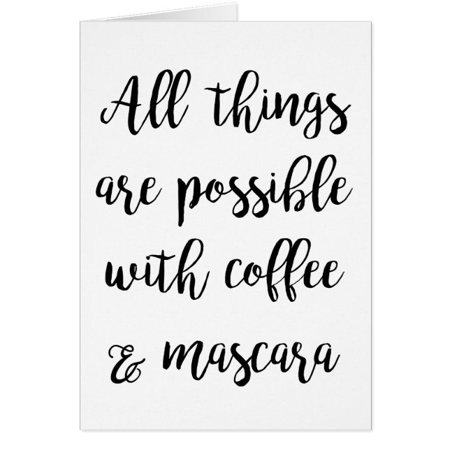 Allt sak är möjligt med kaffe och mascara OBS kort (Framsidan)