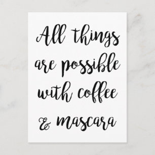 Allt sak är möjligt med kaffe och mascara vykort