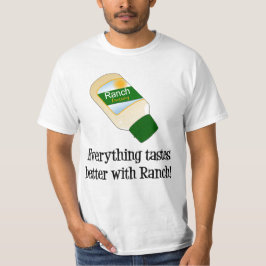 Allt smakar bättre med ranchen t shirt