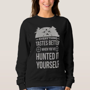Allt smakar bättre när du har jagat den t shirt