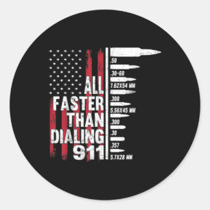 Allt snabbare än att ringa 911 amerikanska Flagga Runt Klistermärke