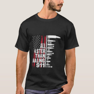Allt snabbare än att ringa 911 amerikanska Flagga T Shirt