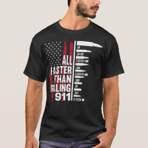 Allt snabbare än att ringa 911 amerikanska Flagga T Shirt