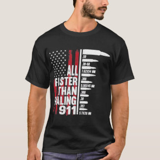 Allt snabbare än att ringa 911 amerikanska Flagga T Shirt