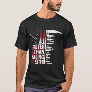 Allt snabbare än att ringa 911 amerikanska Flagga T Shirt