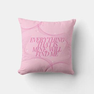 Allt som är mitt kommer att hitta mig Citat, Rosa Kudde