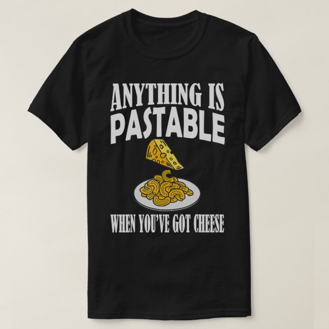 Allt som är pastabelt Pasta Älskare Cheese Puns Hu T Shirt (Design framsida)