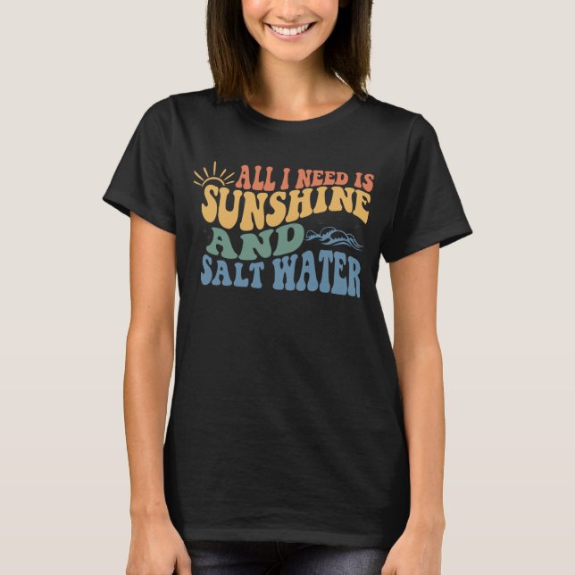 Allt som behövs är solsken och vatten T-Shirt (Framsida)