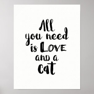 Allt som du behöver, är kärlek och en katt poster