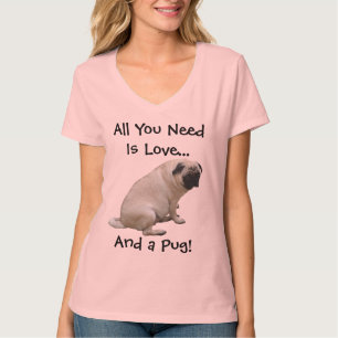Allt som du behöver, är kärlek och en mops! Hun Tee
