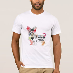 Allt som du behöver, är kärlek och en Yorkie T Shirt