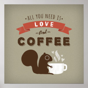 Allt som du behöver, är kärlek och kaffe - ekor poster