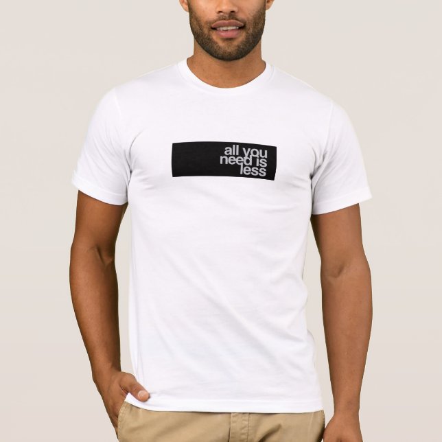 Allt som du behöver, är mindre t shirt (Framsida)