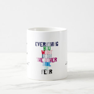 Allt som du önskar, är på andra sidan av skräc kaffemugg