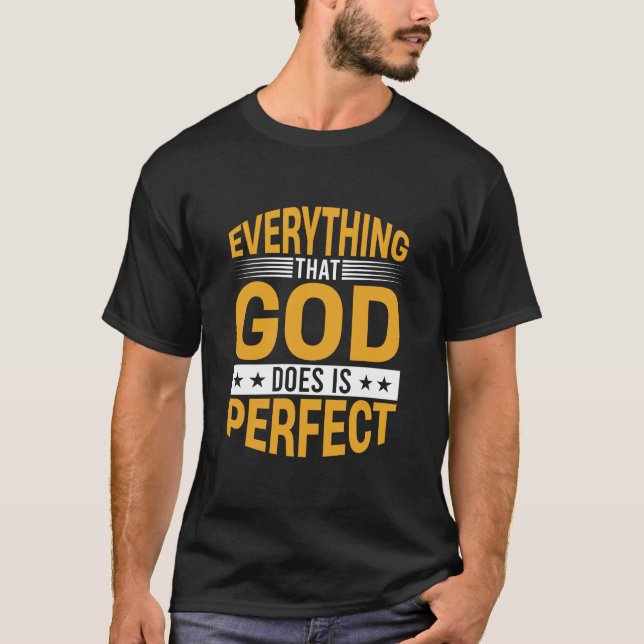 Allt som Gud gör är perfekt Tro Citat T Shirt (Framsida)