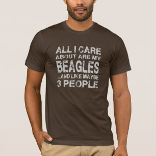 Allt som jag att bry sig, är omkring….,Beagles T Shirt