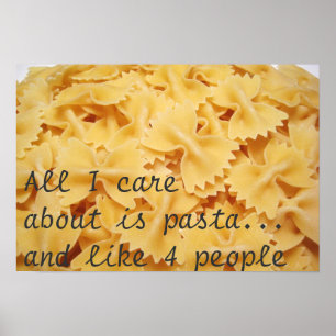 Allt som jag att bry sig, är omkring pasta och poster
